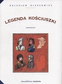 Legenda Kościuszki. Narodziny