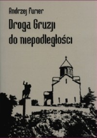 Droga Gruzji do niepodległości