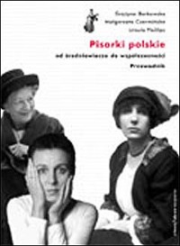 Pisarki polskie od średniowiecza do współczesności: przewodnik