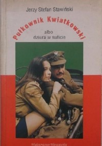 Pułkownik Kwiatkowski albo dziura w suficie