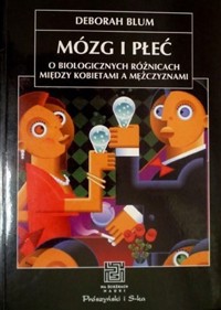 Mózg i płeć. O biologicznych różnicach między kobietami i mężczyznami