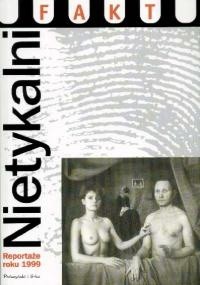 Nietykalni. Reportaże roku 1999