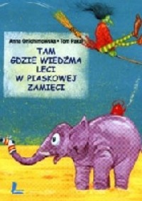 Tam gdzie wiedźma leci w piaskowej zamieci