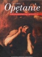 Opętanie. Próba psychopatologicznego ujęcia problemu