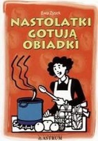 Nastolatki gotują obiadki