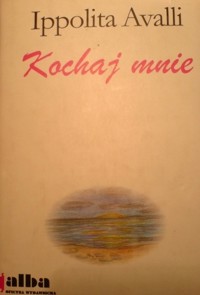 Kochaj mnie