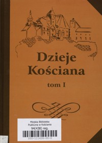Dzieje Kościana, Tom 1