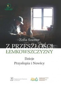 Z przeszłości Łemkowszczyzny. Dzieje Przysłopia i Nowicy