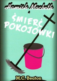 Hamish Macbeth i śmierć pokojówki