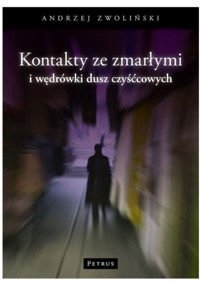 Kontakty ze zmarłymi i wędrówki dusz czyśćcowych