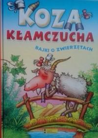 Koza kłamczucha- bajki o zwierzętach