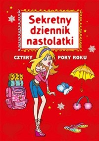 Sekretny dziennik nastolatki. Cztery pory roku