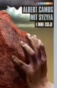 Mit Syzyfa i inne eseje
