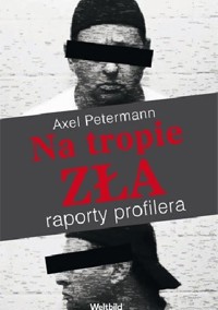 Na tropie zła. Raporty profilera