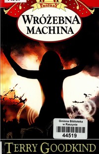 Miecz Prawdy (12). Wróżebna machina
