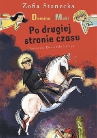Domino i Muki. Po drugiej stronie czasu