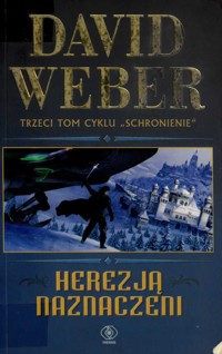 Schronienie (3). Herezją naznaczeni