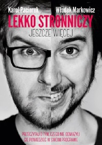 Lekko Stronniczy – jeszcze więcej
