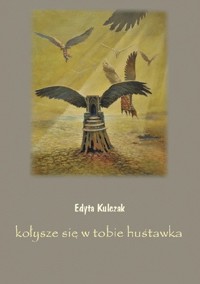 Kołysze się w tobie huśtawka