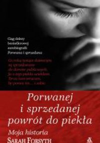 Porwanej i sprzedanej powrót do piekła