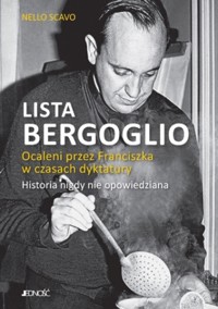 Lista Bergoglio. Ocaleni przez Franciszka w czasach dyktatury