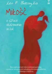 Miłość. O sztuce okazywania uczuć