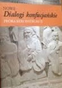 Nowe Dialogi Konfucjańskie – próba rekonstrukcji