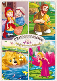 Moje pierwsze bajeczki Czytam z mamą