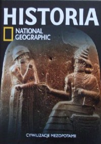 Cywilizacje Mezopotamii. Historia National Geographic