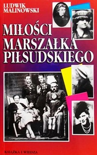 Miłości marszałka Piłsudskiego