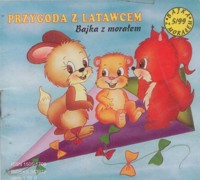Przygoda z latawcem. Bajka z morałem