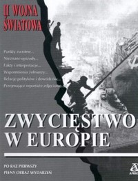 II Wojna Światowa. Zwycięstwo w Europie