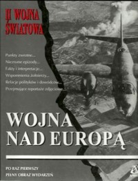 II Wojna Światowa. Wojna nad Europą