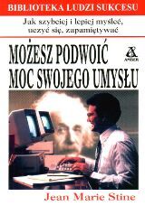 Możesz podwoić moc swojego umysłu