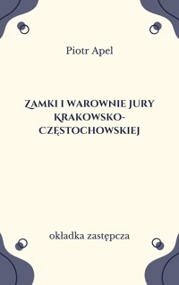 Zamki i warownie Jury Krakowsko-Częstochowskiej