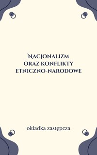 Nacjonalizm oraz konflikty etniczno-narodowe