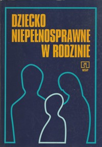 Dziecko niepełnosprawne w rodzinie