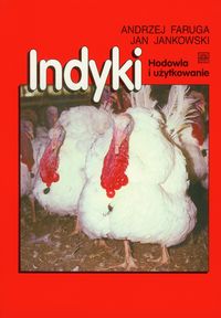Indyki. Hodowla i użytkowanie