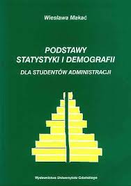 Podstawy statystyki i demografii dla studentów administracji