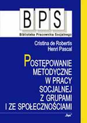 Postępowanie metodyczne w pracy socjalnej z grupami i ze społecznościami