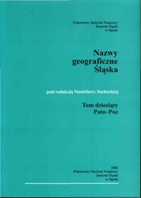 Słownik etymologiczny nazw geograficznych Śląska. Tom 10. Pato-Poz