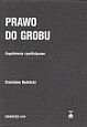 Prawo do grobu. Zagadnienia cywilistyczne