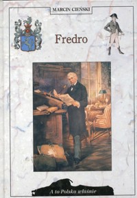A to Polska właśnie. Fredro