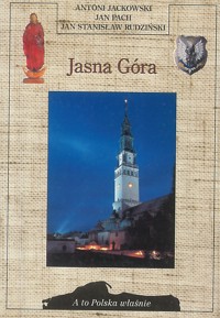A to Polska właśnie. Jasna Góra