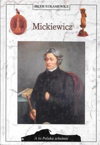 A to Polska właśnie. Mickiewicz