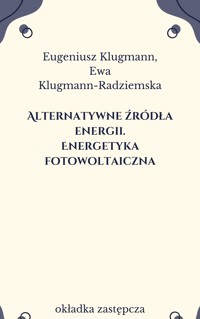 Alternatywne źródła energii. Energetyka fotowoltaiczna