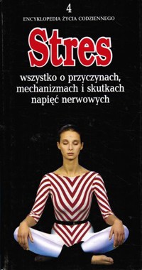 Encyklopedia życia codziennego. Stres
