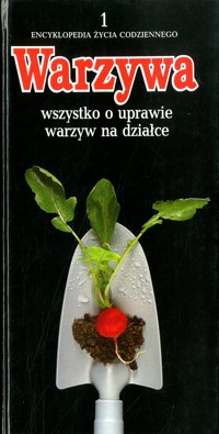 Encyklopedia życia codziennego. Warzywa