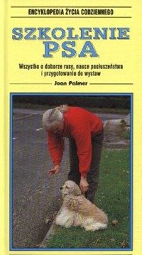 Encyklopedia życia codziennego. Szkolenie psa