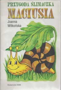Przygoda ślimaczka Maciusia